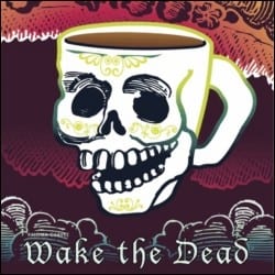Wake the Dead Coffee
