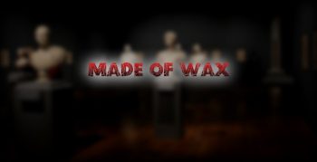 Made of Wax