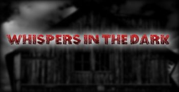 Whispers In The Dark