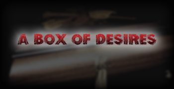 A Box of Desires
