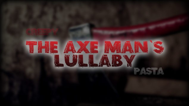 The Axe Man's Lullaby