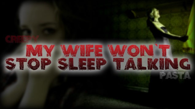 My Wife Won't Stop Sleep Talking