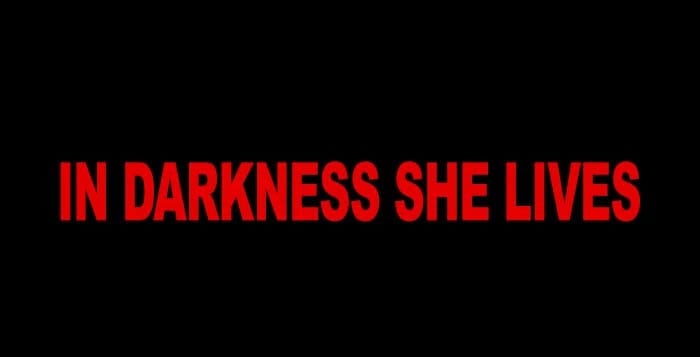 In Darkness She Lives