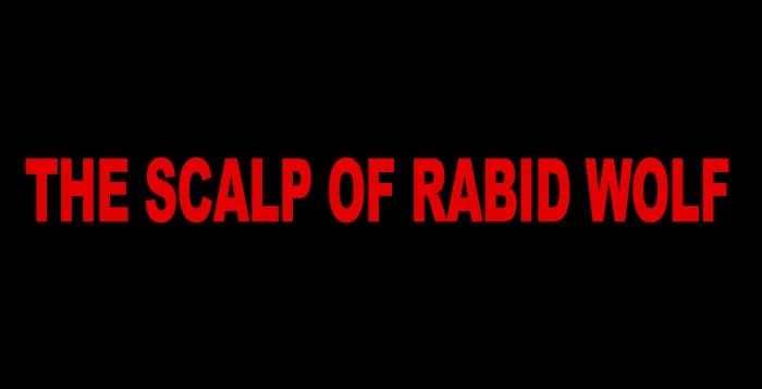 The Scalp of Rabid Wolf