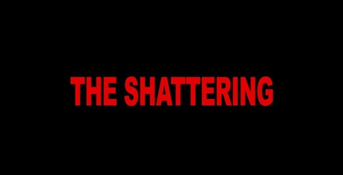 the shattering