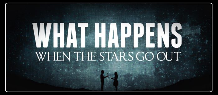 What Happens When The Stars Go Out