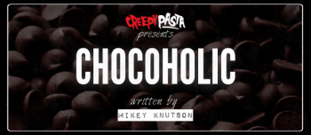Chocoholic