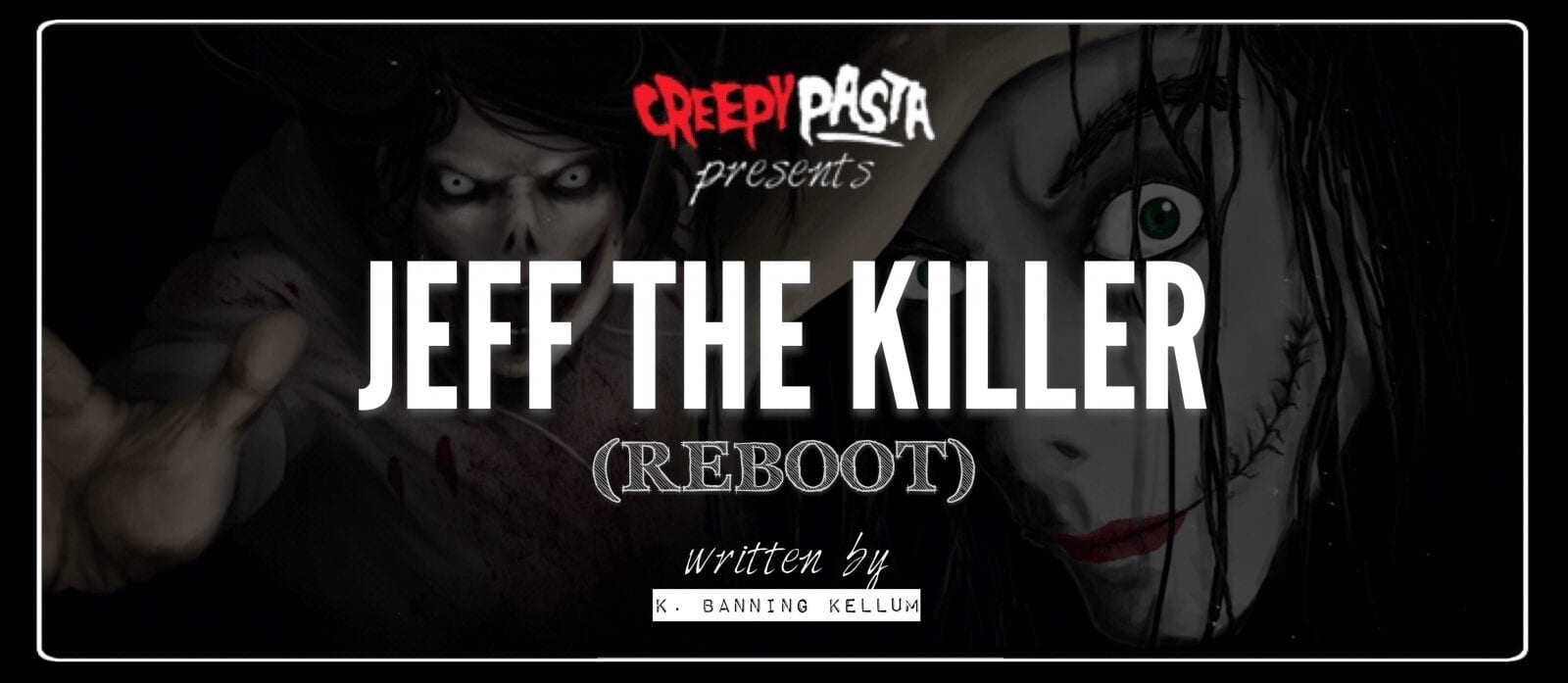 Jeff the Killer (Reboot) - Creepypasta