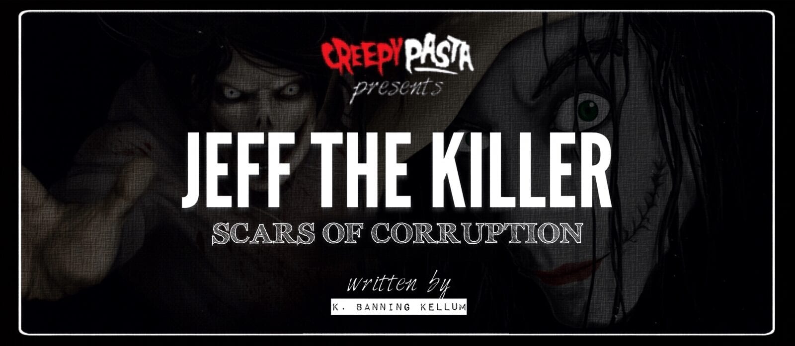 Jeff The Killer - Cicatrizes da Corrupção 