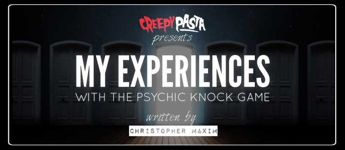 My Experiences with The Psychic Knock Game