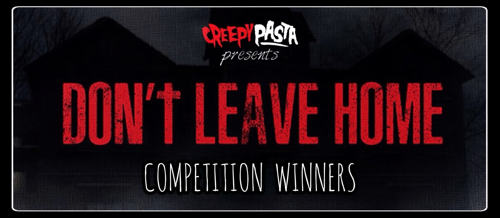 Don't Leave Home Competition Winners