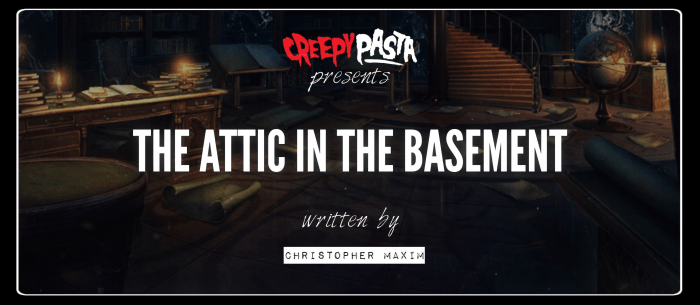 The Attic in the Basement