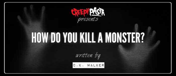 How Do You Kill a Monster?