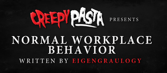 Normal Workplace Behavior