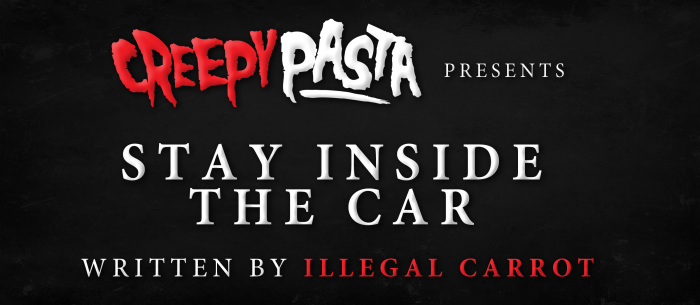 Stay Inside the Car