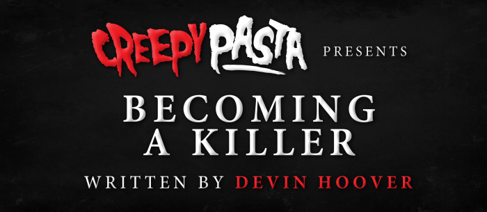 Becoming a Killer