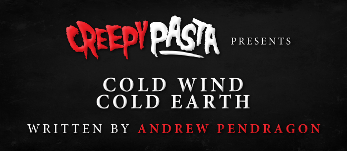 Cold Wind, Cold Earth