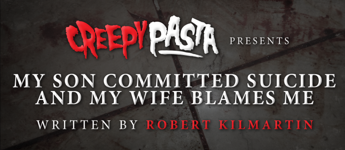 My Son Committed Suicide, and My Wife Blames Me
