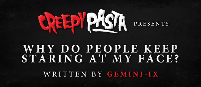 Why Do People Keep Staring at My Face?