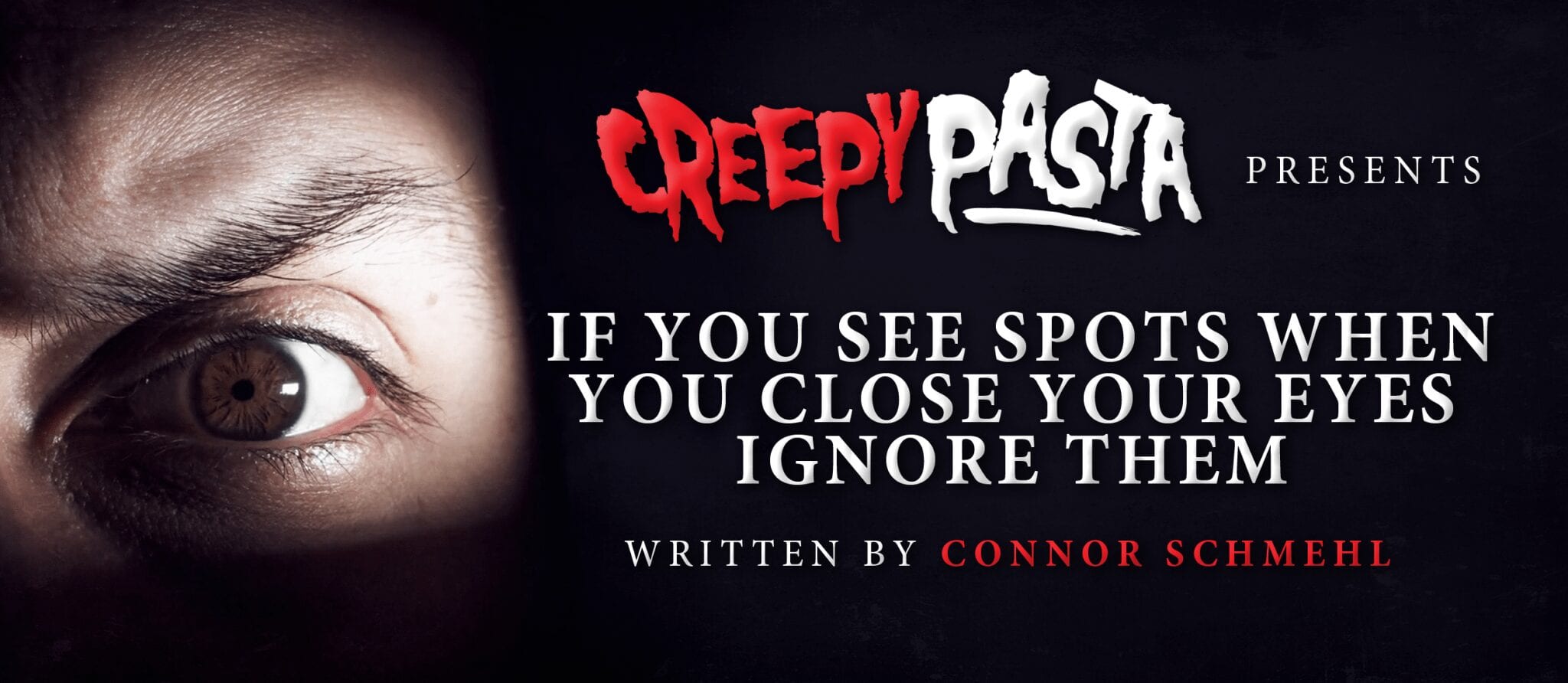 If You See Spots When You Close Your Eyes, Ignore Them Creepypasta