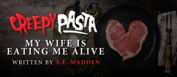 My Wife Is Eating Me Alive