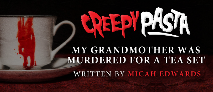 My Grandmother Was Murdered For a Tea Set