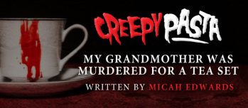 My Grandmother Was Murdered For a Tea Set