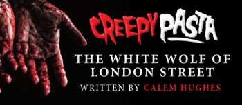The White Wolf of London Street