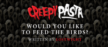 Would You Like to Feed the Birds?