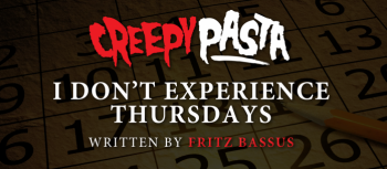 I Don't Experience Thursdays