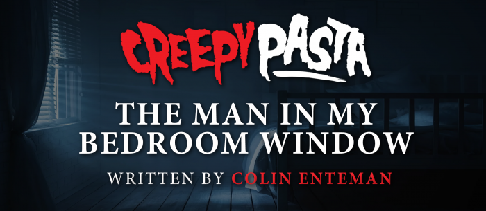 The Man In My Bedroom Window