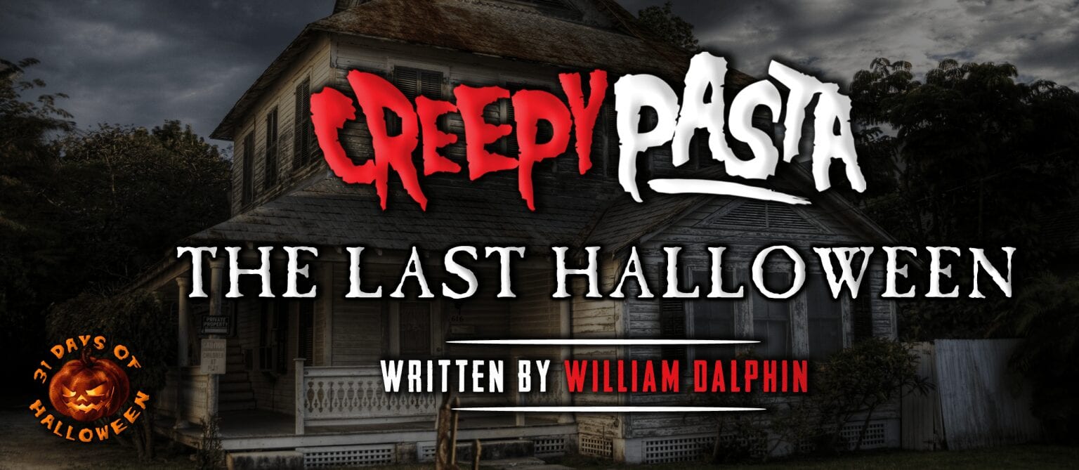 The Last Halloween  Creepypasta