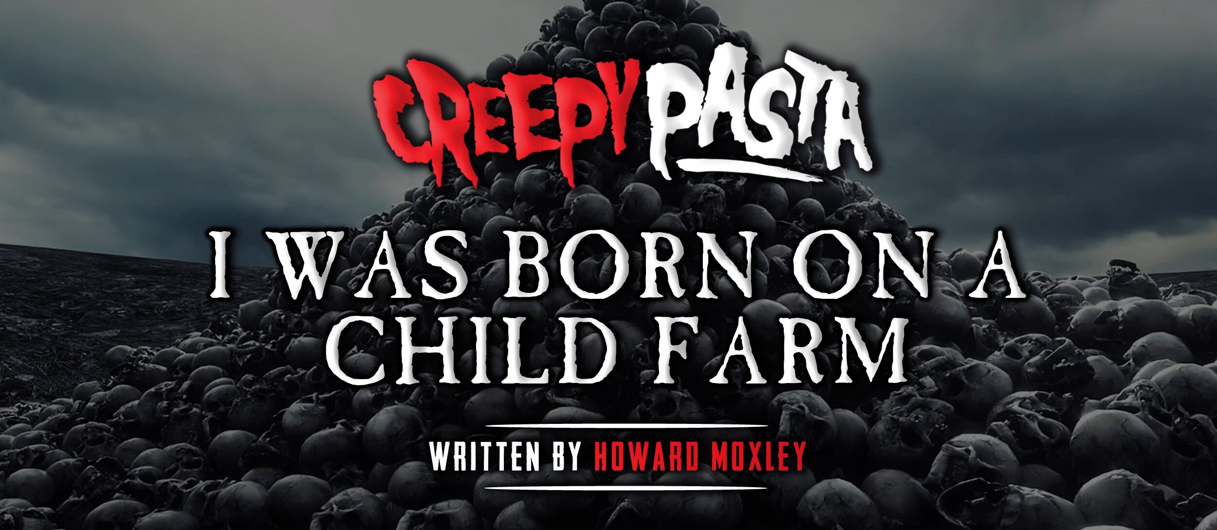 I Was Born on a Child Farm Creepypasta