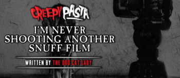 I'm Never Shooting Another Snuff Film