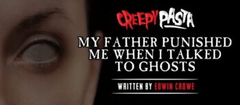 My Father Punished Me When I Talked to Ghosts