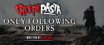 Only Following Orders