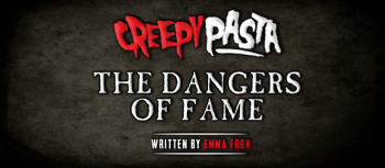The Dangers of Fame