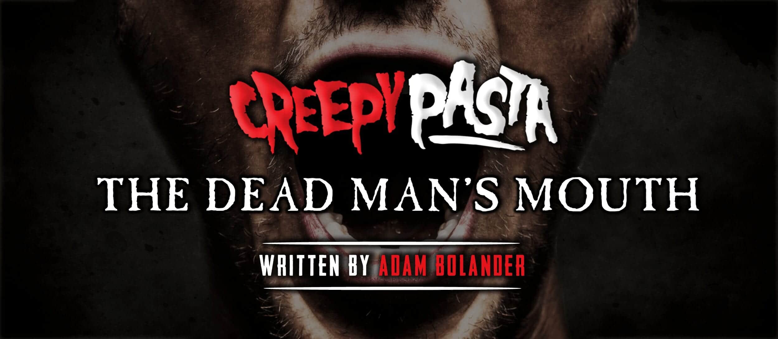 The Dead Man S Mouth Creepypasta - dead man killed by slenderman roblox