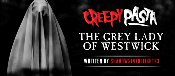 The Grey Lady of Westwick
