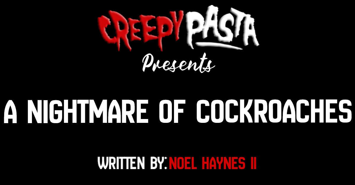 A nightmare of cockroaches