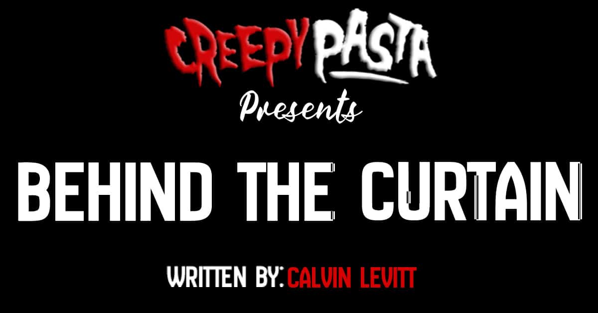 Behind the curtain