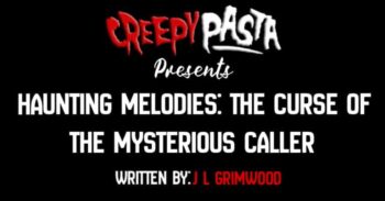 Haunting Melodies- The Curse of the Mysterious Caller