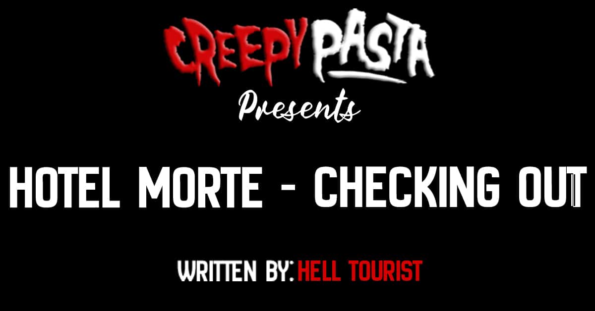 Hotel Morte checking out