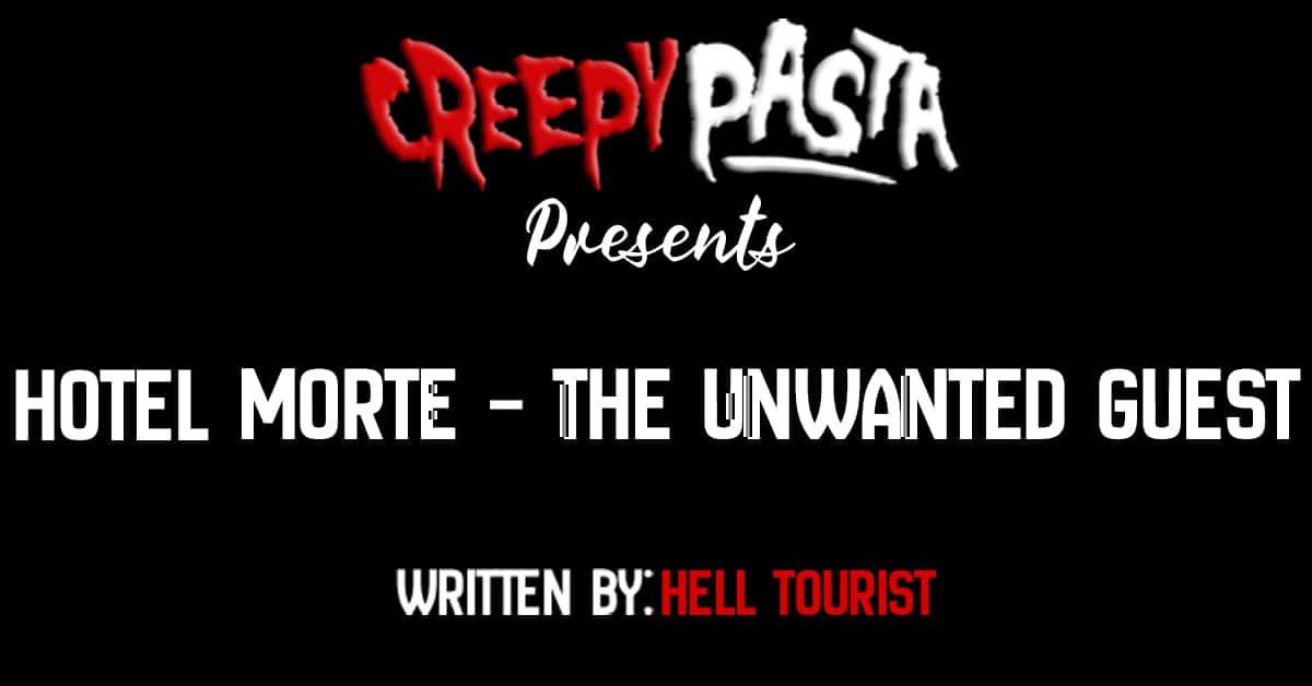 Hotel Morte the unwanted guest