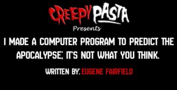 I Made a Computer Program To Predict the Apocalypse It's Not What You Think.