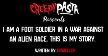 I am a foot soldier in a war against an alien race. This is my story