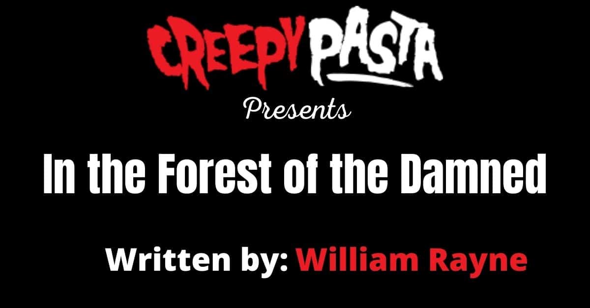 In the Forest of the Damned