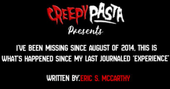 I've Been Missing Since August of 2014, This is What's Happened Since My Last Journaled 'Experience'