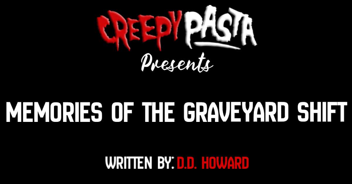 Memories of the graveyard shift
