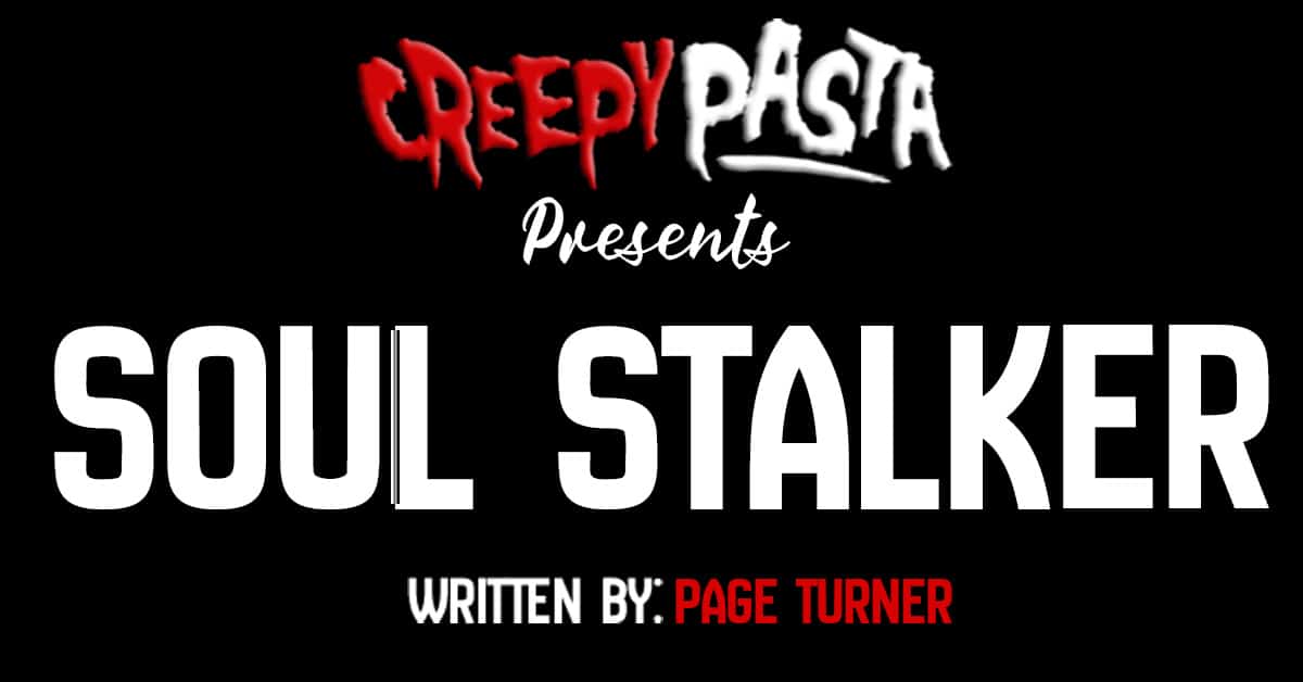 Soul stalker